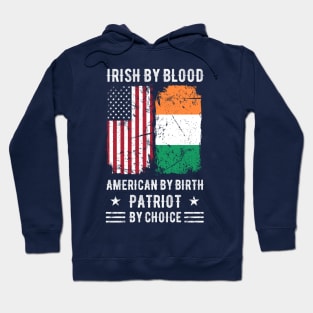 Irish By Blood American By Birth Patriot By Choice (2) Hoodie